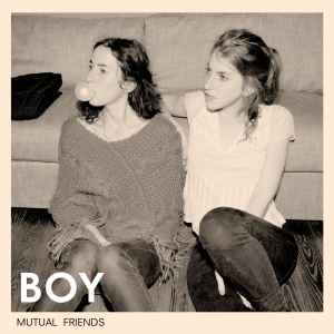 BOY (16) - Mutual Friends album cover