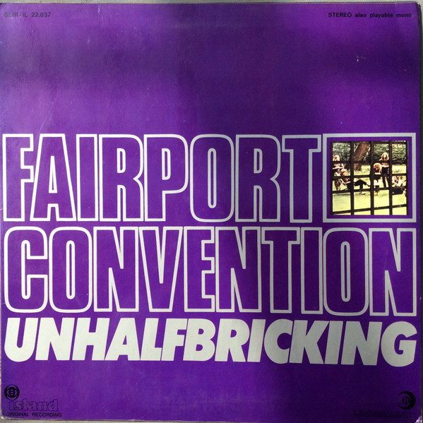 Fairport Convention - Unhalfbricking | Releases | Discogs