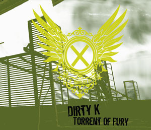 Dirty K – Torrent Of Fury (2012, CD) - Discogs