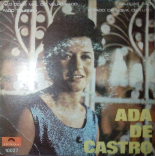 last ned album Ada De Castro - Não Digas Mal Do Velho Fado