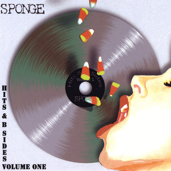 Sponge Hits and B Sides Vol. 1 2009 CD Discogs