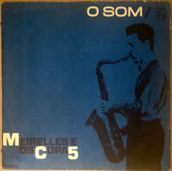 Meirelles E Os Copa 5 – O Som (1964, Vinyl) - Discogs