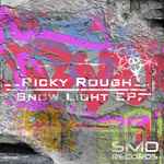 Ricky Rough - Snow Light EP album cover