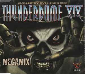 Thunderdome XIX - Megamix (Cursed By Evil Sickness) - Various