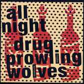 Split - All Night Drug Prowling Wolves, Sick Figures