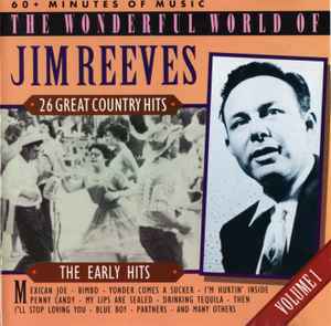 Jim Reeves - The Wonderful World Of Jim Reeves 26 Great Country Hits - Volume 1 - The Early Hits album cover