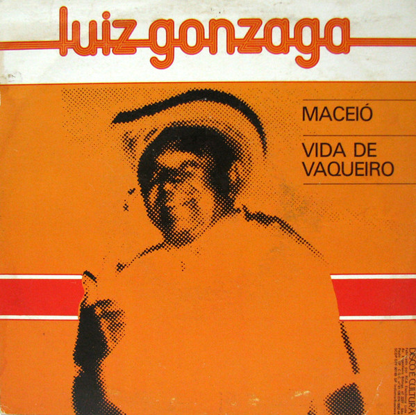 Luiz Gonzaga – Maceió / Vida De Vaqueiro