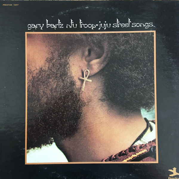 Gary Bartz NTU Troop – Juju Street Songs (1972, Vinyl) - Discogs