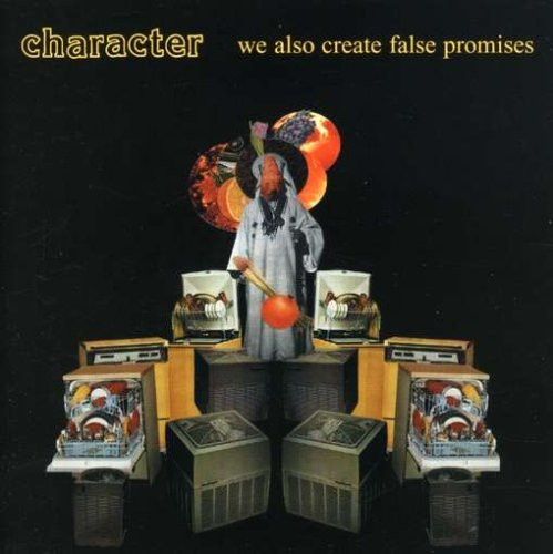 Album herunterladen Character - We Also Create False Promises