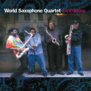 Experience - World Saxophone Quartet