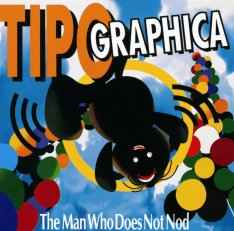 The Man Who Does Not Nod - Tipographica