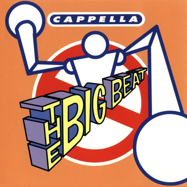 Cappella - The Big Beat / Don't Be Proud (Special Crazy Mix