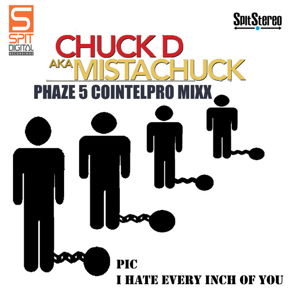 last ned album Chuck D - PIC I Hate Every Inch Of You Remix EP