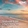 Zerotonine (3) & GAR (5) - Lilly's Song EP