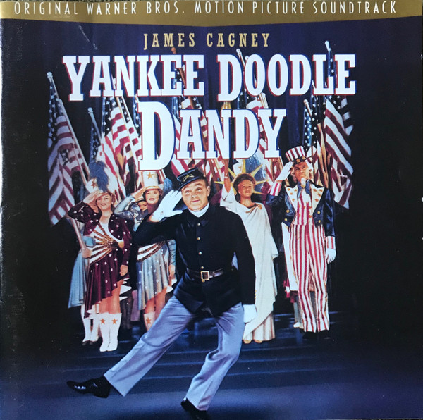 James Cagney – Yankee Doodle Dandy Songs From The Original Film
