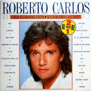 Roberto Carlos - Todos Sus Grandes Exitos (Sus 20 Mejores Canciones) album cover