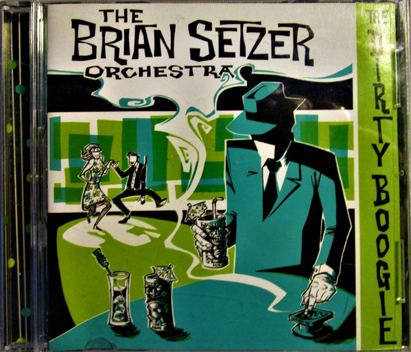 The Brian Setzer Orchestra – The Dirty Boogie (1998, Olyphant, CD 