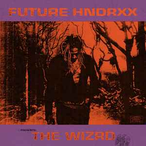 Future Hndrxx* - The Wizrd