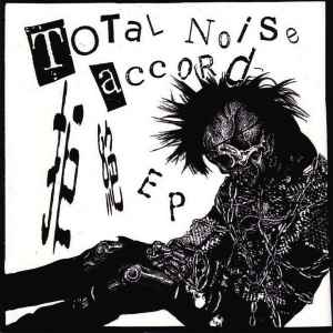Total Noise Accord - 拒絶 EP