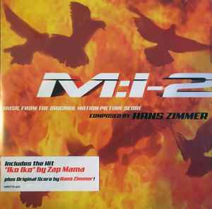 Hans Zimmer - M:I-2 "Mission Impossible 2" (Music From The Original Motion Picture Score)