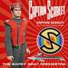 The Barry Gray Orchestra - Captain Scarlet
