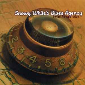 Snowy White's Blues Agency - Twice As Addictive album cover