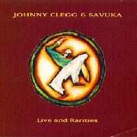 Johnny Clegg & Savuka - Live And Rarities album cover
