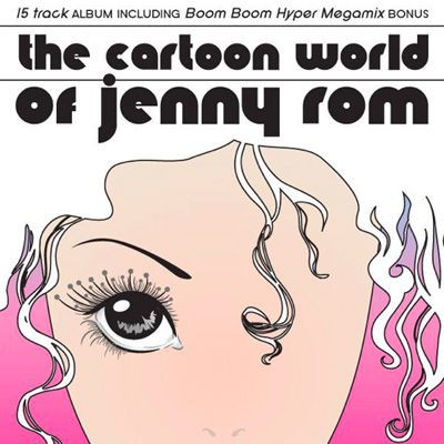 Album herunterladen Jenny Rom - The Cartoon World Of Jenny Rom