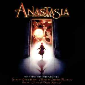 Anastasia (Music From The Motion Picture) - Lynn Ahrens, Stephen Flaherty, David Newman