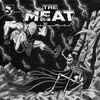 The Meat - Split w/ Skirmisher