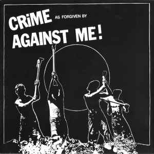 Against Me! - Crime As Forgiven By