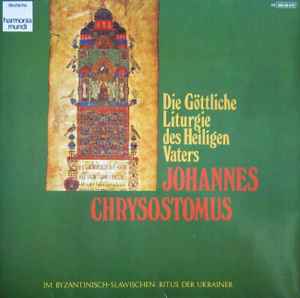 Die Göttliche Liturgie Des Heiligen Vaters Johannes Chrysostomus Im Byzantinisch-Slawischen Ritus Der Ukrainer (Vinyl, LP, Album)zu verkaufen 
