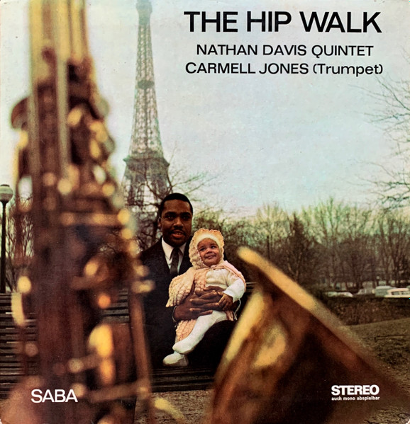 Nathan Davis Quintet Featuring Carmell Jones – The Hip Walk (1965