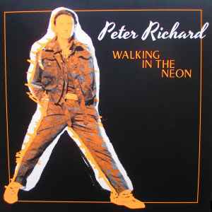 Walking In The Neon - Peter Richard