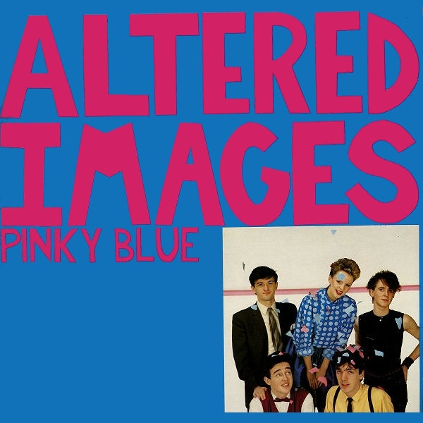 Altered Images – Pinky Blue (1982, Vinyl) - Discogs