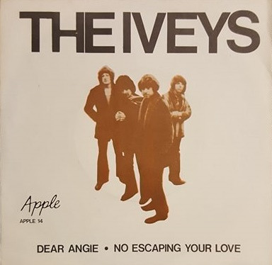 ladda ner album The Iveys - Dear Angie No Escaping Your Love