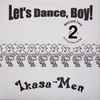 Ikasa-Men - Let's Dance, Boy ! (Stage Two)
