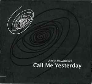 Antje Vowinckel - Call Me Yesterday album cover
