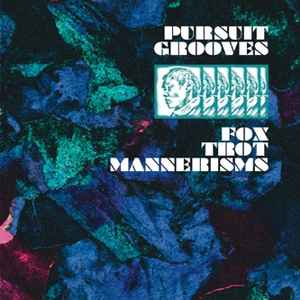 Pursuit Grooves - Fox Trot Mannerisms album cover