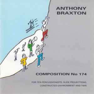 Composition No 174 (For Ten Percussionists, Slide Projections, Constructed Environment And Tape) - Anthony Braxton