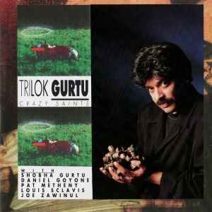 Crazy Saints - Trilok Gurtu