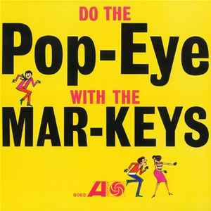 The Mar-Keys - Do The Pop-Eye album cover