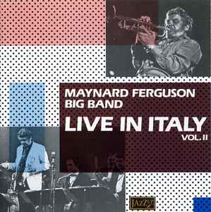 The Maynard Ferguson Big Band - Live In Italy - Vol. II album cover