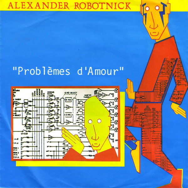 Alexander Robotnick - Problemes D'Amour