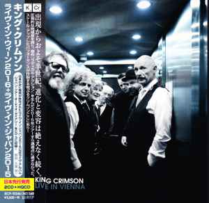 Portada de album King Crimson - Live In Vienna = ライヴ・イン・ウィーン 2016 + ライヴ・イン・ジャパン 2015