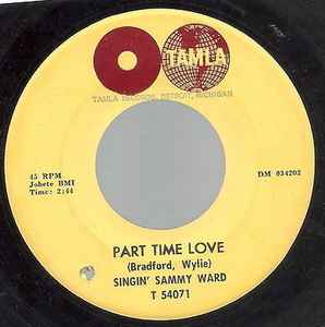 Singin' Sammy Ward - Part Time Love / Someday Pretty Baby album cover