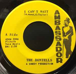 I Can't Wait / Gimmie Some - The Dontells