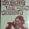 Los Dolares / Doña Maldad / Autonomia - 3 Split