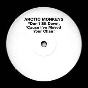 Arctic Monkeys - Don't Sit Down 'Cause I've Moved Your Chair
