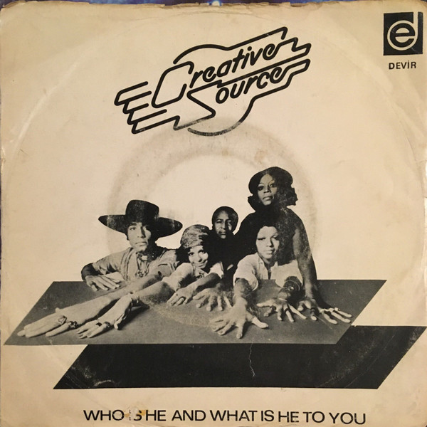 Creative Source – Who Is He And What Is He To You? (1975, Vinyl